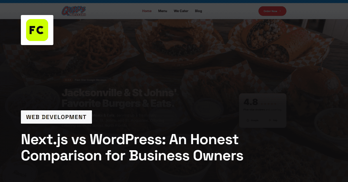 Blog title card with the FC monogram and the title “Next.js vs WordPress: An Honest Comparison for Business Owners” over a dimmed screenshot of the Quig’s Meats & Eats website