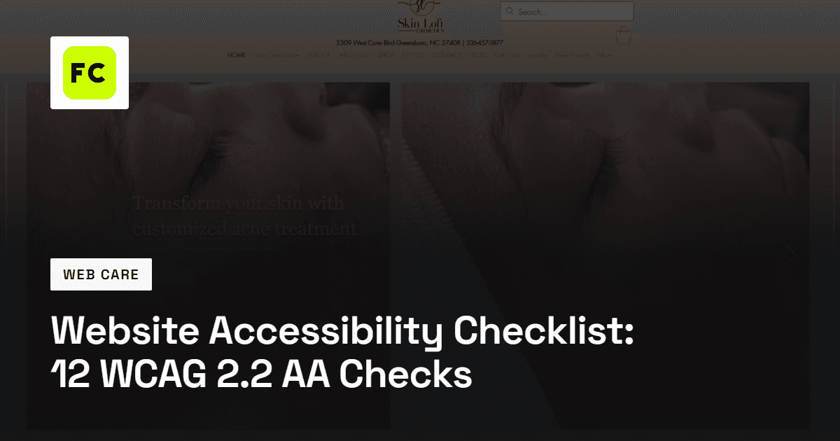 Blog title card with the FC monogram and the title “Website Accessibility Checklist: 12 WCAG 2.2 AA Checks” over a dimmed screenshot of the Skin Loft Esthetics website