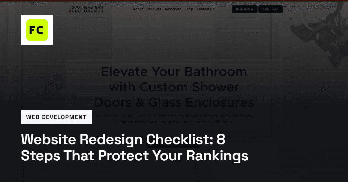 Blog title card with the FC monogram and the title “Website Redesign Checklist: 8 Steps That Protect Your Rankings” over a dimmed screenshot of the Southeastern Enclosures website