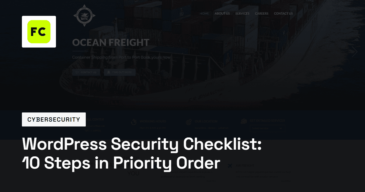 Blog title card with the FC monogram and the title “WordPress Security Checklist: 10 Steps in Priority Order” over a dimmed screenshot of the MTC Shipping website